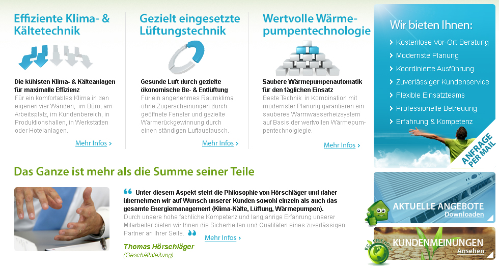 Effiziente Klima & Kältetechnik umfasst Klimaanlage und Kälteanlage, Gezielt eingesetzte Lüftungstechnik umfasst Belüftung und Entlüftung (Lüftung) und die Wertvolle Regeltechnik und Steuerungstechnik mit modernster Planung und Visualisierung vom Hörschläger Klima Team